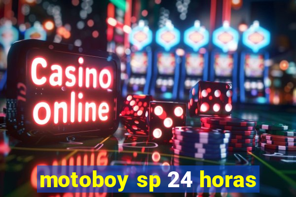 motoboy sp 24 horas